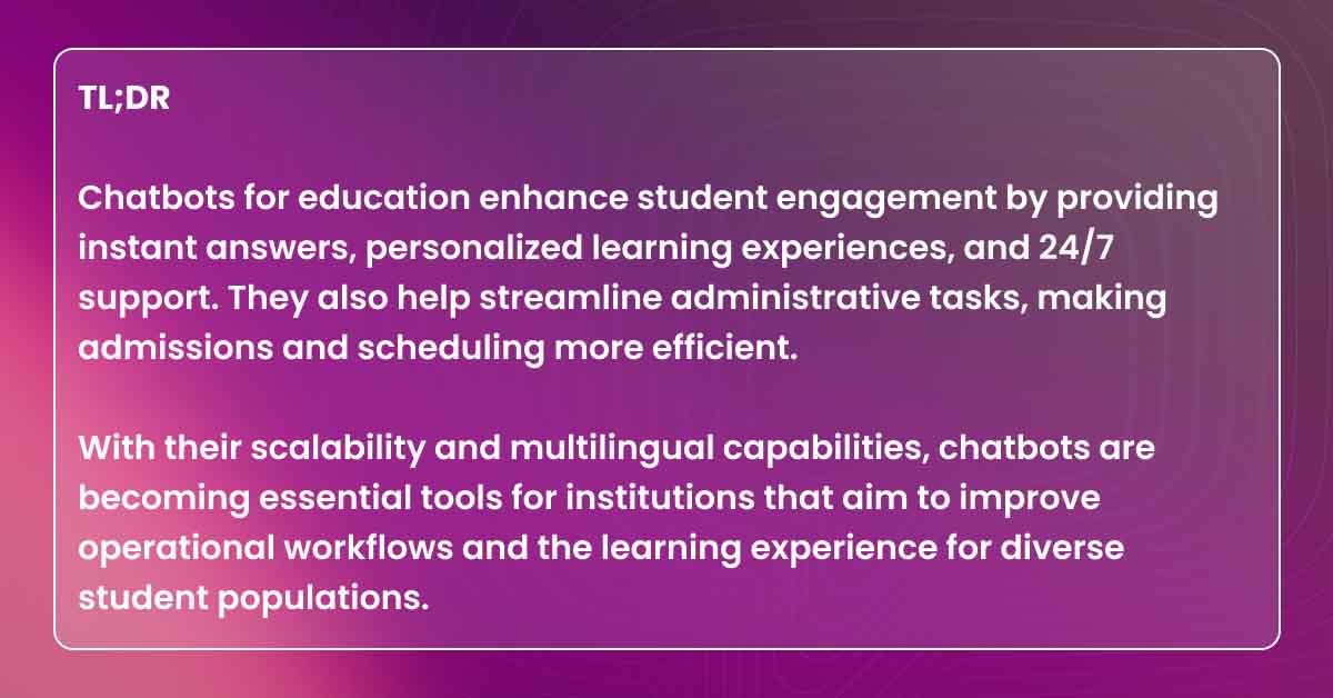 Chatbot for Education: How Chatbots are Enhancing Student Engagement