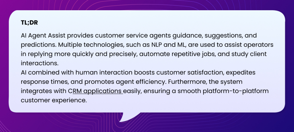 A white speech bubble with rounded corners on a gradient purple and pink background. Inside the bubble, the text "TL;DR" is followed by a description explaining that AI Agent Assist uses NLP and ML to provide customer service agents with guidance, suggestions, and predictions, automating tasks, improving response times, and integrating with CRM applications.