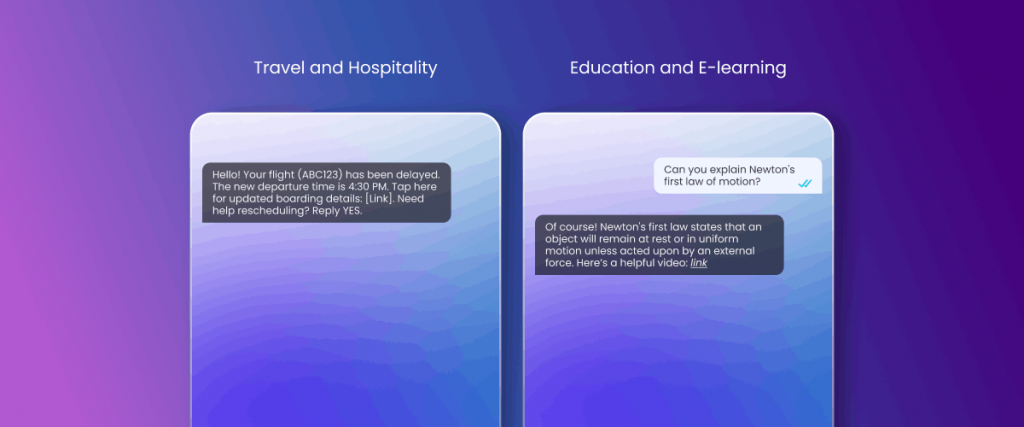 Two phone screens with chat interfaces are displayed against a purple-to-white gradient background. The left screen, labeled "Travel and Hospitality," shows a notification about a flight delay and an offer to reschedule. The right screen, labeled "Education and E-learning," shows a user asking for an explanation of Newton's first law of motion and the app providing a text explanation and a link to a video.